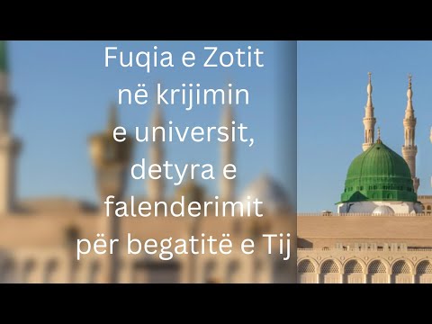 Fuqia e Zotit në krijimin e universit, detyra e falenderimit për begatitë e Tij