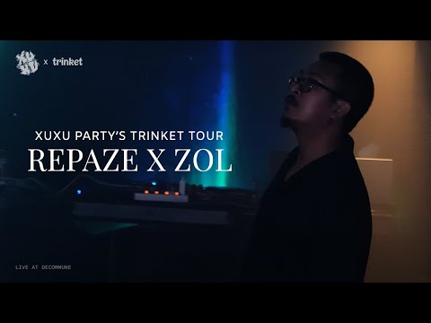 REPAZE x ZOL | Live at XUXU PARTY's Trinket Tour 2023