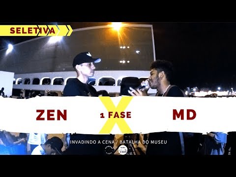 Zen X Md - 1 Fase - Seletiva - Invadindo A Cena/Batalha Do Museu 2018