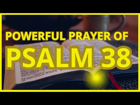 PSALM 38 POWERFUL PRAYER ASKING FOR HEALING FOR ALL SICK PEOPLE #message #blessing