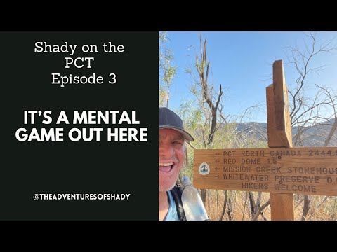 Shady on the PCT~ Episode 3