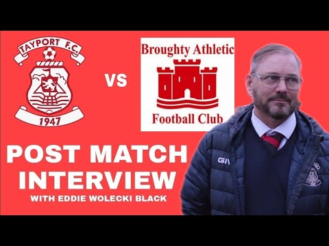 Post Match Interview with Manager Eddie Wolecki Black (Tayport FC vs  Broughty Athletic - 12/02/22)
