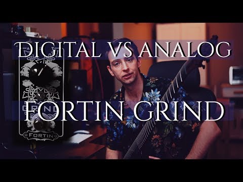 Digital VS Analog: Fortin GRIND Pedal - Fortin Nameless Suite
