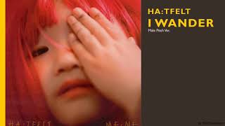 HA:TFELT (Ye Eun) - I Wander [Male Pitch Ver.]