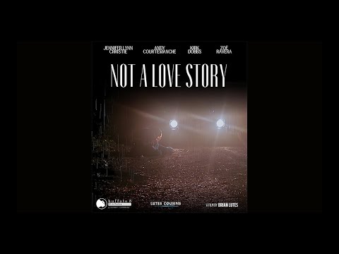 Not A Love Story - Official Cinematic Trailer - 2025 - Uncensored