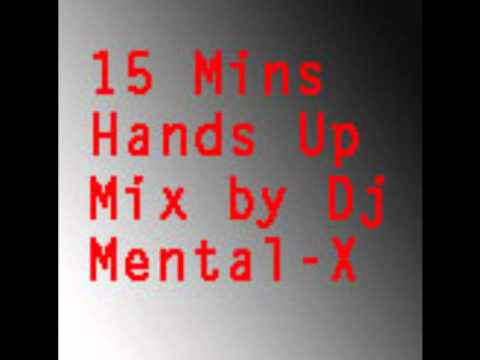 Hands Up Mix#1 by Dj Mental-X