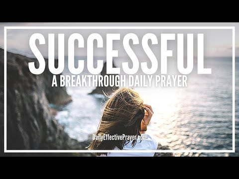 Prayer To Be Successful and Achieve Much More Than Mediocrity | Daily Prayer Video