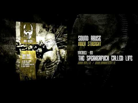 Sound Abuse - The Speakerfuck Of Life