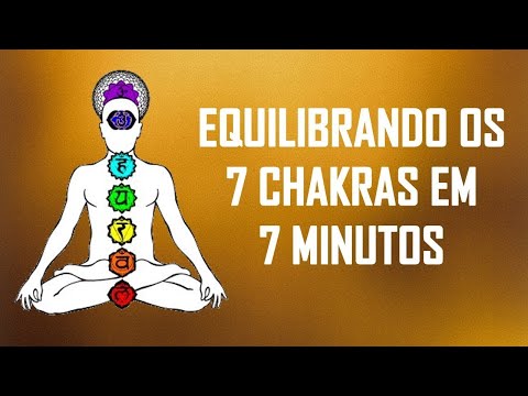 ❂ Equilibrando os 7 Chakras em 7 Minutos ❂