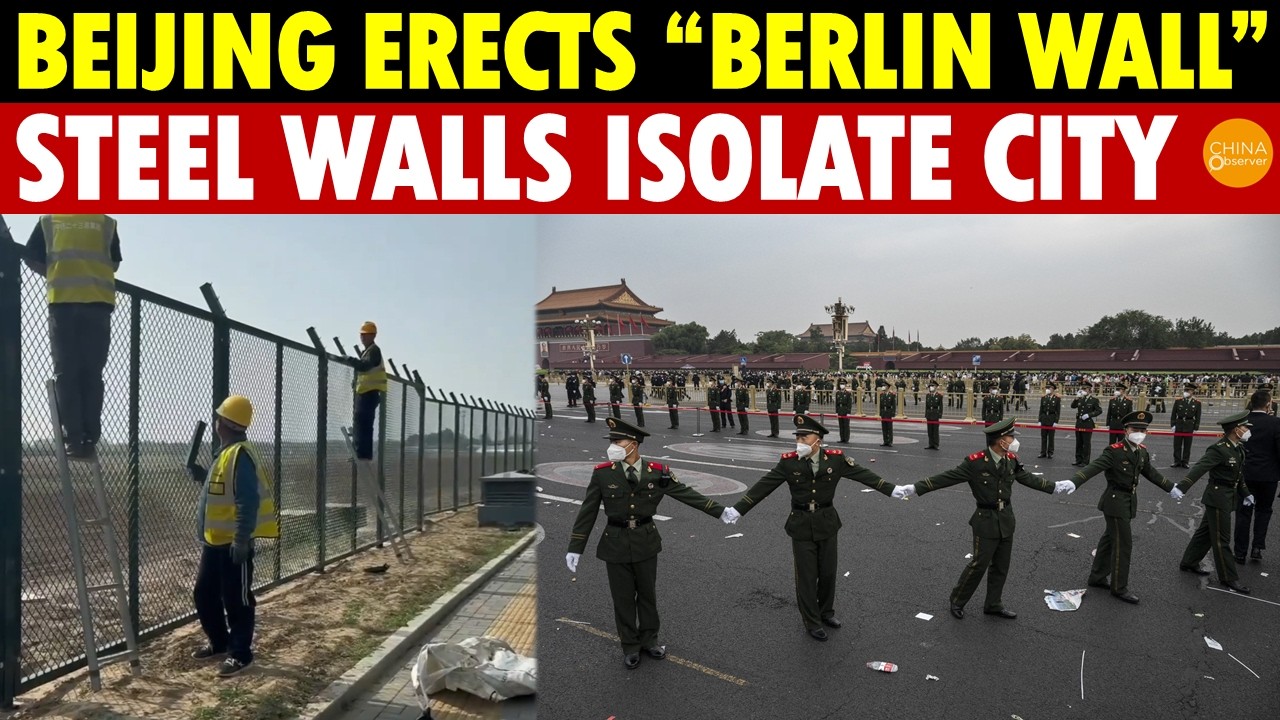 Beijing Erects “Berlin Wall”? Steel Walls Isolate City, Authorities Fear Civil Revolt