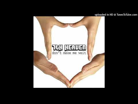 7th Heaven ft. Donna Gardier-Elliott - Don't Make Me Wait (7th Heaven Club Mix)