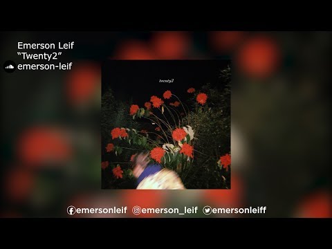 Emerson Leif | "Twenty2"