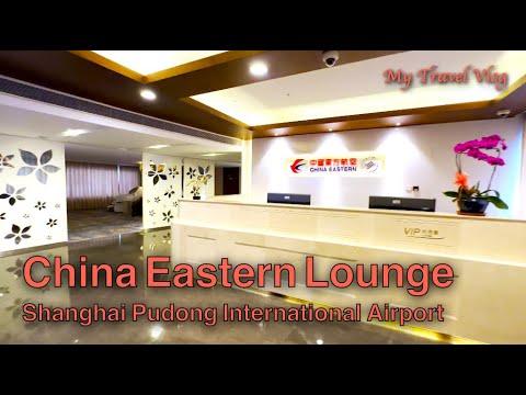 Phòng Chờ Sân Bay Tiêu Chuẩn Quốc Tế | Phòng chờ Thương gia PVG T1 China Eastern