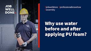 💧 Why Water Matters When Applying PU Foam