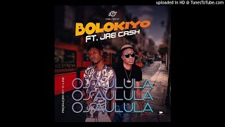 Bolokiyo FtJae Cash -Osaulula (Prod by D Line)