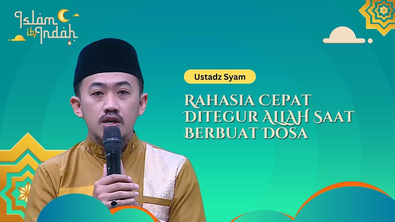 Rahasia Cepat Ditegur Allah Saat Berbuat Dosa - Ceramah Ust. Syam