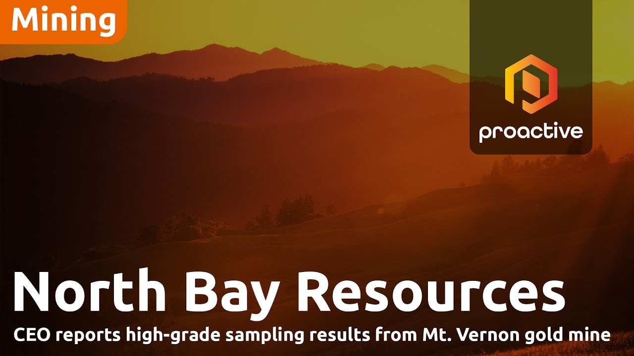 North Bay Resources CEO Jared Lazerson Reports High-Grade Sampling Results from Mt. Vernon Gold Mine