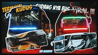 preview picture of video 'TERMINAL KUDUS#2019 [ GUDANG ] NYA Bus [ VIRAL ] !!! PASUKAN Team MURIA RAYA ✓'