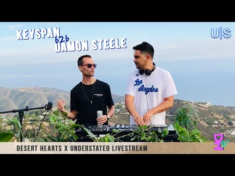 Keyspan b2b Damon Steele Live from Malibu, CA - Desert Hearts x Understated 24hr Livestream