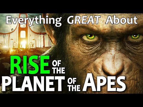 Everything GREAT About Rise of the Planet of the Apes!