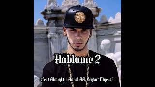 Hablame 2 (Feat Almighty, Anuel AA, Bryant Myers,) Solo Version 2016-2017