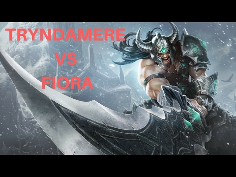 Tryndamere vs Fiora - Foggedftw2