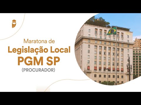 Maratona de Legislação Local - PGM SP Procurador
