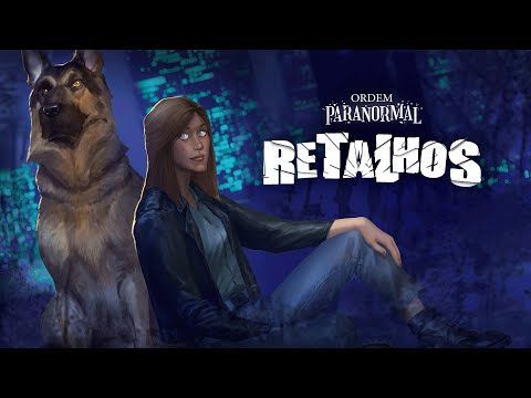 Retalhos | Ep. 01: Caso 7357 | Ordem Paranormal RPG