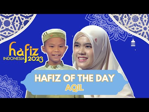 Hafiz Indonesia 2023 | Aqil - Bengkalis | Surah At Takwir | HAFIZ OF THE DAY
