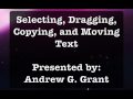 Selecting, Dragging, Copying, and Moving Text in ...