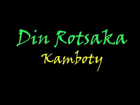 Din Rotsaka   Kamboty