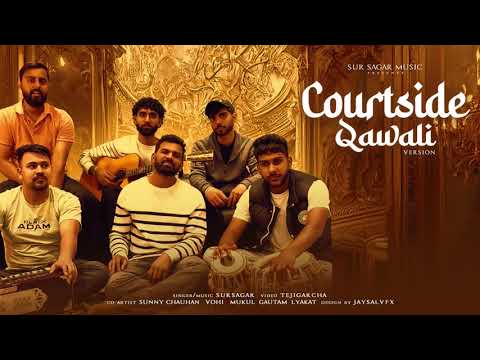 Courtside Lyrics – Sur Sagar | Qawali version