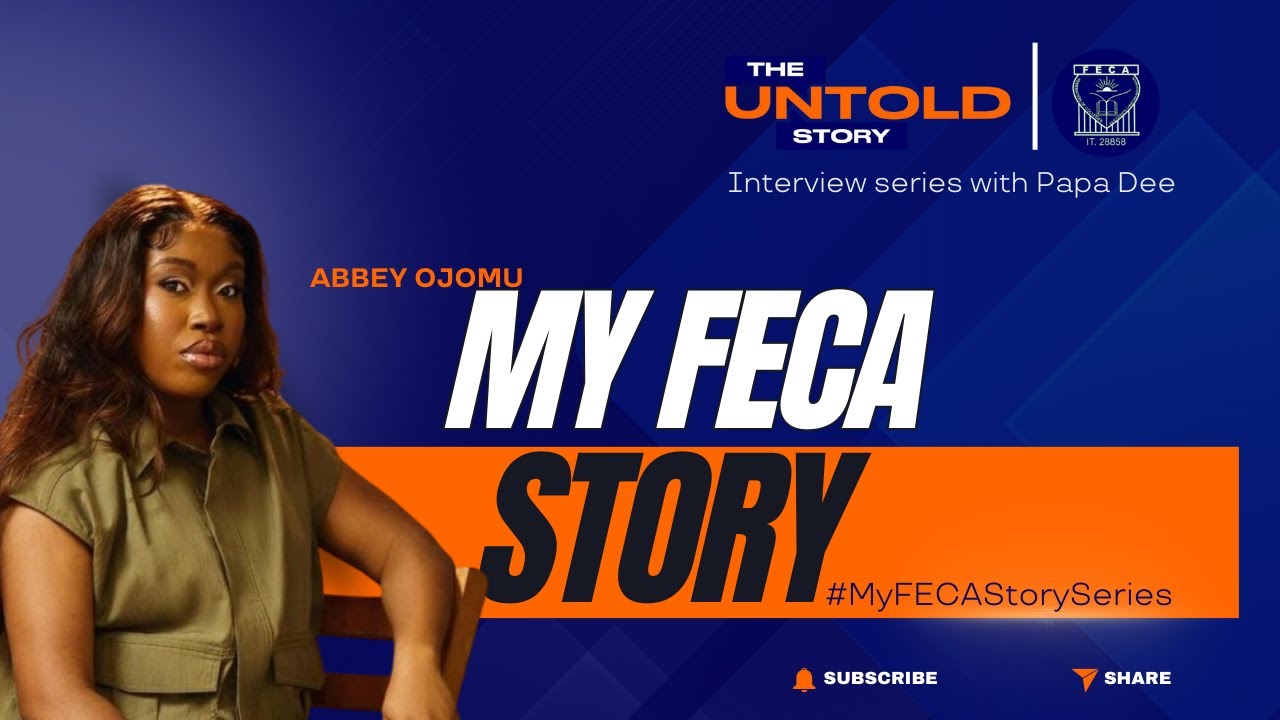 MY FECA STORY WITH MIN. ABBEY OJOMU