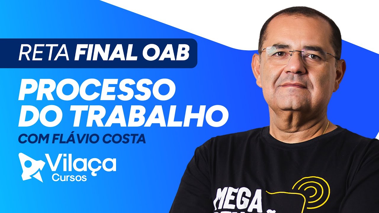 RETA FINAL: OAB 42 - Processo do Trabalho