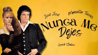 Nunca Me Dejes - José José Ft. Manoella Torres