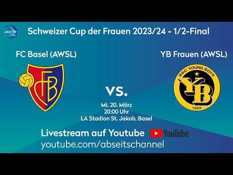 FC Basel vs. YB Frauen | Schweizer Cup der Frauen - 1/2-Final | 20.03.2024