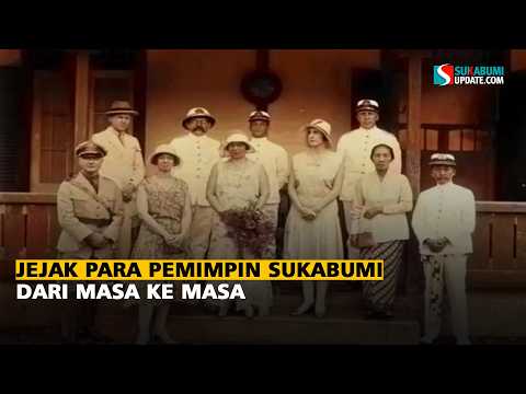 Jejak Para Pemimpin Sukabumi dari Masa ke Masa