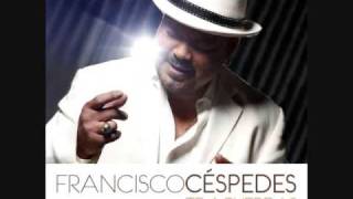 Francisco Céspedes (Te acuerdas) - Te extraño