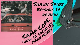 Shaun Spins Ep.14 Camp Cope &quot;How to Socialise &amp; Make Friends&quot;