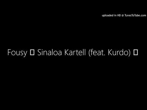 Fousy ✖ Sinaloa Kartell (feat. Kurdo) ✖