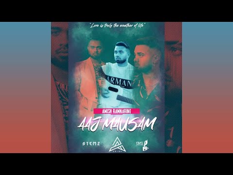 Aaj Mausam - Amish Ramnarine – Aramish/G3