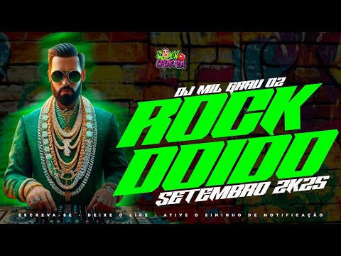 SET ROCK DOIDO DJ MIL GRAU 02 (Setembro 2k25) - @RockDosCrias #rockdoido #dj #rockdoido2025