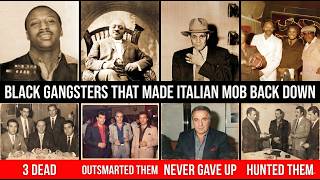 Black Gangsters That Completely Outsmarted The Italian MOB