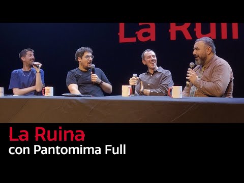 268. La Ruina (con Pantomima Full)