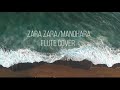 Zara Zara Manohara Flute Cover