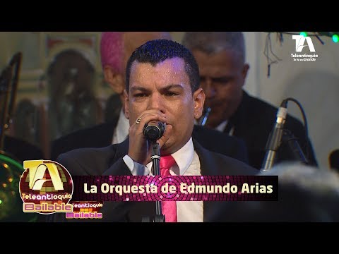 Teleantioquia Bailable, La Orquesta de Edmundo Arias - Teleantioquia