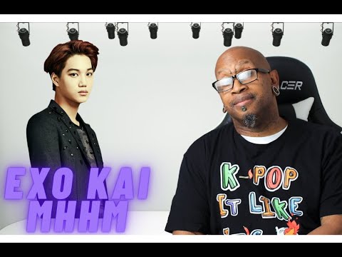HIPHOP SUNBAE REACTS TO -  EXO 엑소- KAI MHHM FIRST TIME REACTION