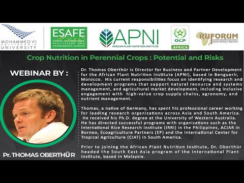 Webinar by Dr THOMAS OBERTHÛR : Crop Nutrition in Perennial Crops : Potential and Risks