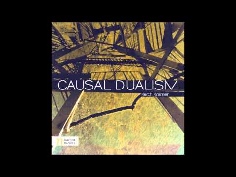 Causal Dualism - Keith Kramer