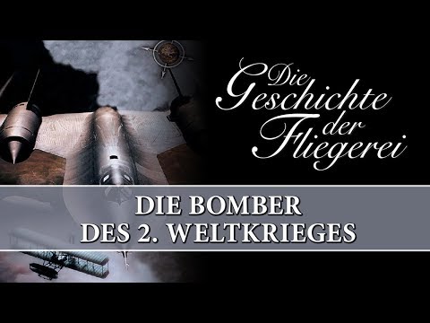 Die Geschichte der Fliegerei - Bomber des Zweiten Weltkrieges (2009) [Doku] | Film (deutsch) ᴴᴰ